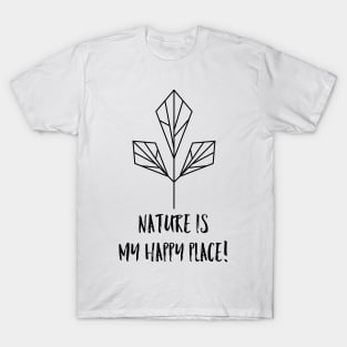 Nature is my happy place T-Shirt